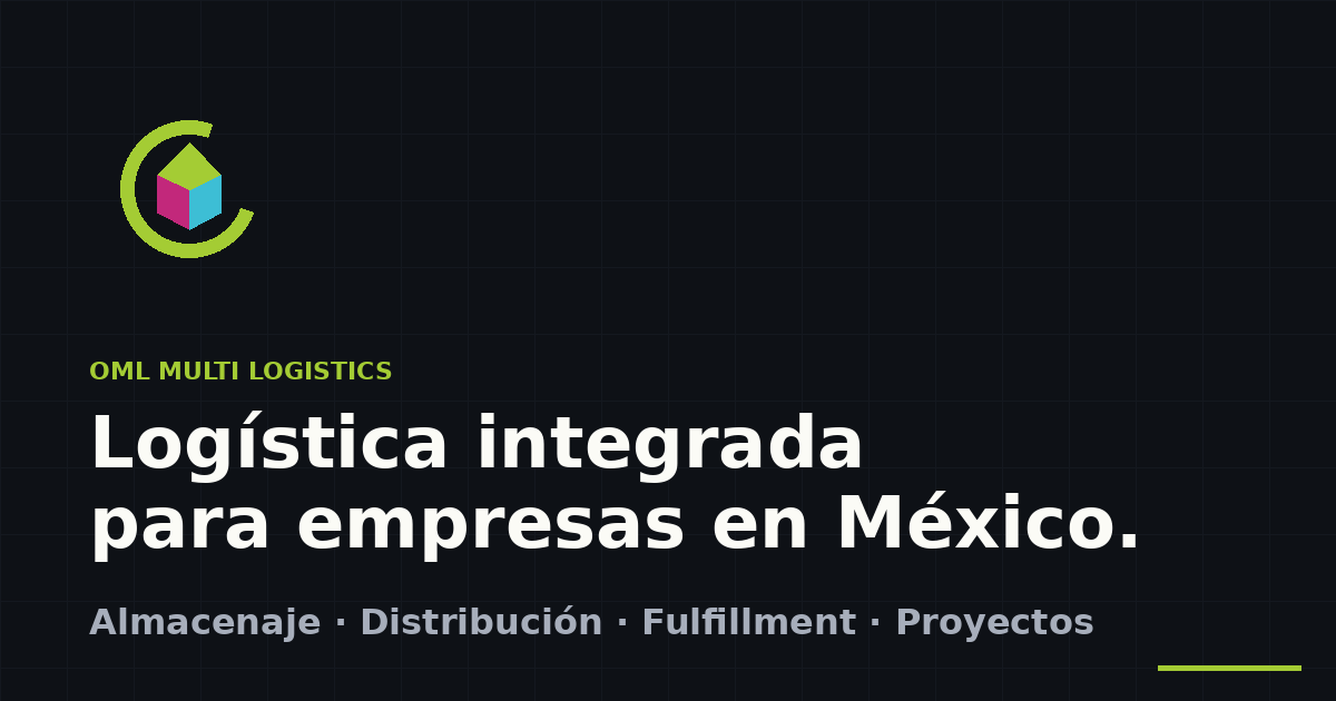 Oml Multi OML Multi Logistics · Logística integrada para empresas en México